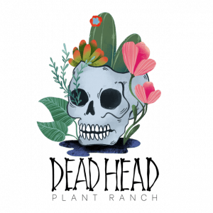Dead Head Plant Ranch